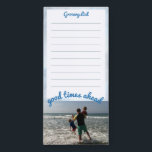 Summer Good Times Ahead Add a Photo Lined List Magnetic Notepad<br><div class="desc">A magnetic note pad for list lovers!  Add your own photo of something you look forward to to this custom paper pad and give your grocery list an upgrade!  Makes a wonderful gift for family and friends!  Know someone who's retiring - this would be a sweet way to celebrate!</div>