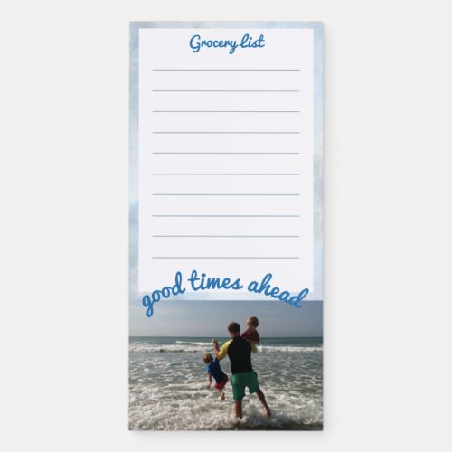 Summer Good Times Ahead Add a Photo Lined List Magnetic Notepad