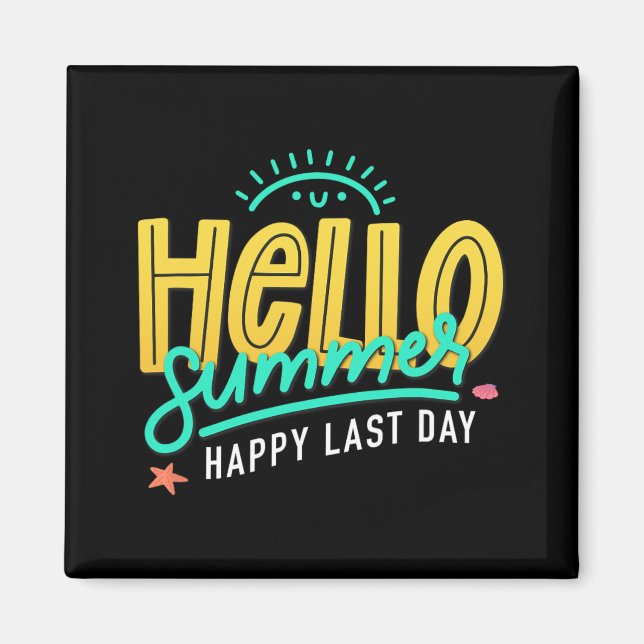 Summer Happy Last Day Of School Teacher Student  Magnet (Front)