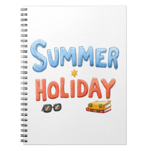 Summer Holiday - Summer Holiday Text with Vacation Notebook