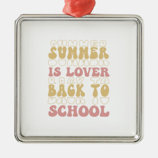 Summer Is Lover Back To School Teacher Metal Ornament