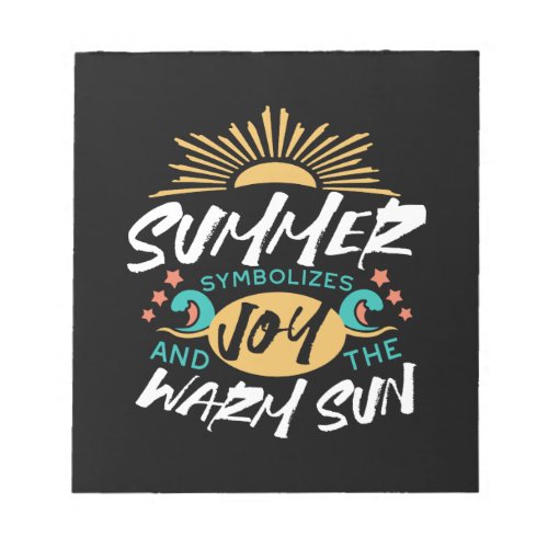 Summer Joy _ Warm Sun  Happiness Quote Notepad