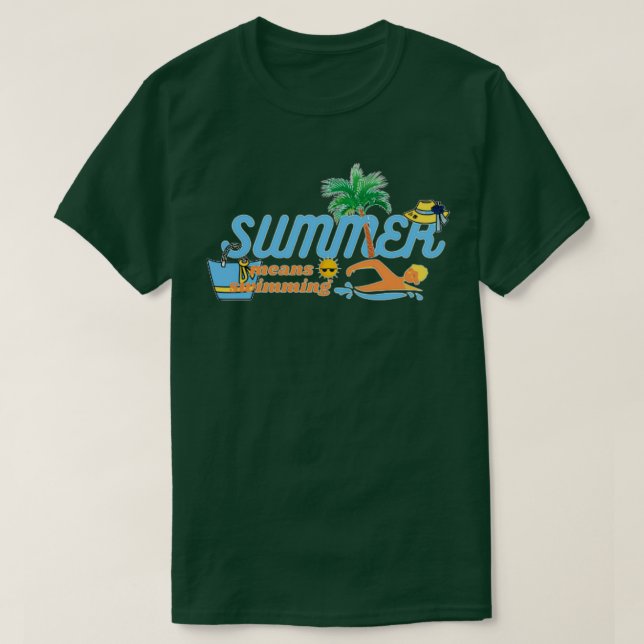 Summer Means Swiming 6 T-Shirt (Design Front)