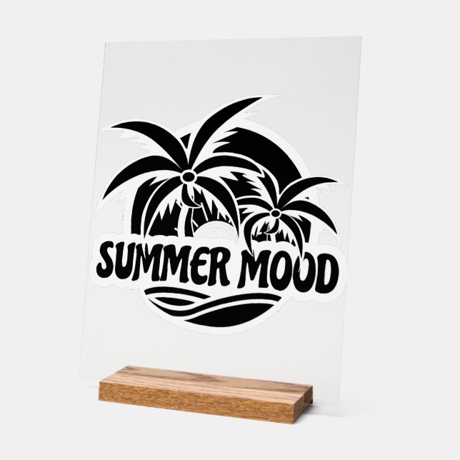 Summer Mood Acrylic Sign (Angle)