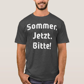 Summer Now Please limited edition T-Shirt