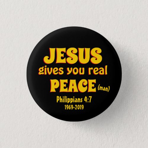 Summer of 69 50th Anniversary JESUS REAL PEACE Button