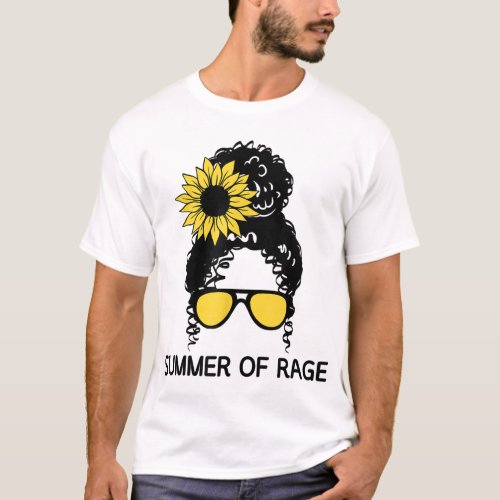 Summer of Rage Feminism Pro Choice Messy Bun Sunfl T_Shirt