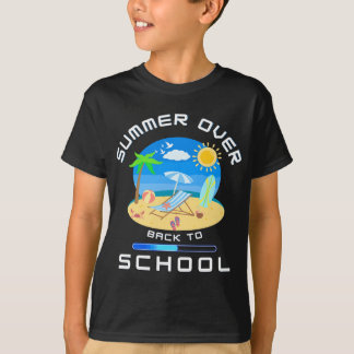 Summer Over Back To School  T-Shirt