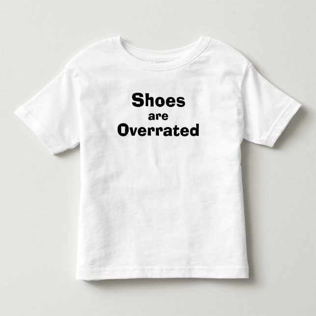 Summer Quote for the kids - Shoes are Overrated Toddler T-shirt (Front)