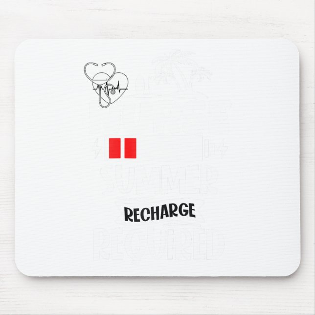 Summer Recharge Required Funny School Nurse Summer Mouse Pad (Front)
