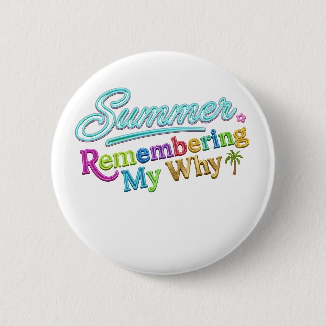 Summer Remembering My Why Teacher Beach Vacation Button (Front)