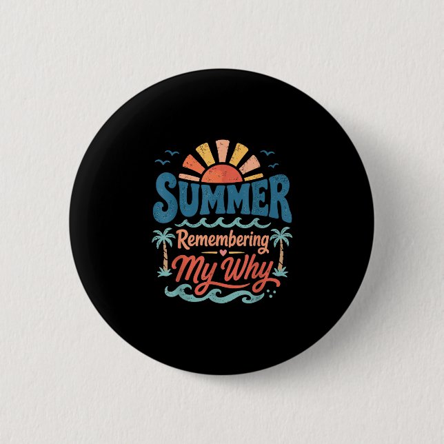 Summer remembering why inspirational beach button (Front)
