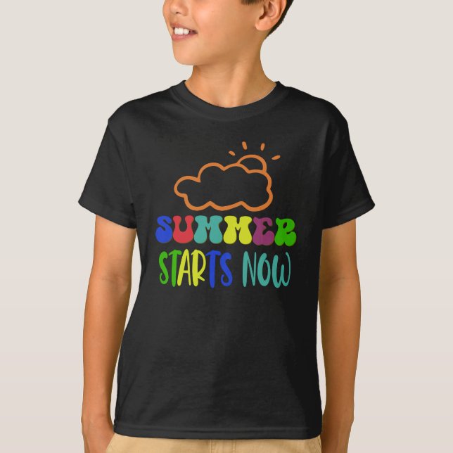 Summer Starts Now End of School Year Funny T-Shirt (Front)