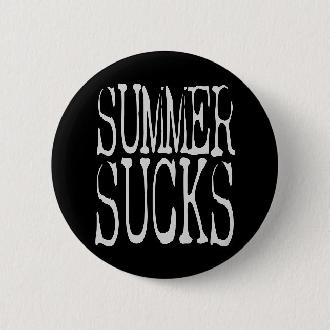 Summer Sucks Button (Front)