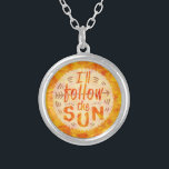 Summer Sun Cute Bohemian Sunshine Typography Silver Plated Necklace<br><div class="desc">This beautiful, whimsical necklace design will get you in the mood for sunny summer days. It has a painted design made in bright, vibrant shades of orange and yellow with a sun motif. The pretty typography says, "I'll Follow the Sun." Enjoy a day on the beach with this cute summery...</div>