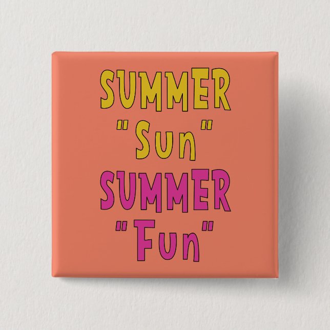 Summer Sun Summer Fun  Button (Front)