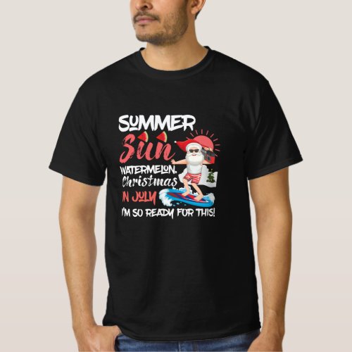 Summer Sun Watermelon Christmas In July T_Shirt