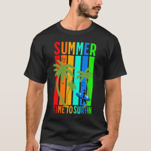 Summer Time to Surfin T-Shirt