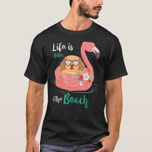 Summer Vacation  Beach Better Summer Vacation Dogs T_Shirt