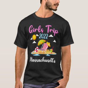 Summer Vacation Girls Trip 2022 Massachusetts Beac T-Shirt