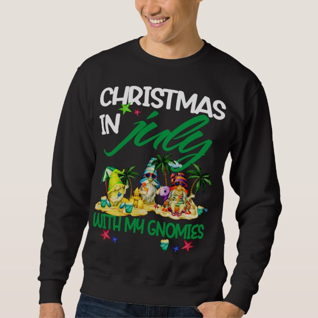 Summer Vacation Gnomes Christmas In July With My G Sweatshirt (Front)