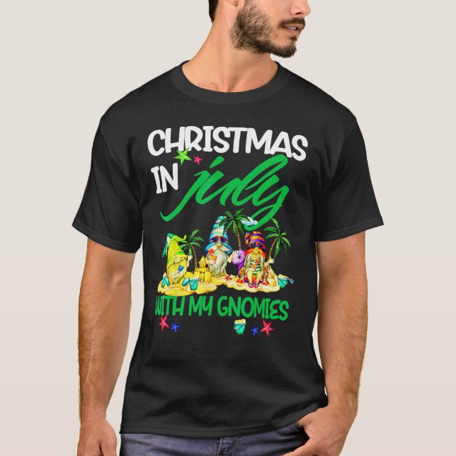 Summer Vacation Gnomes Christmas In July With My G T-Shirt (Front)