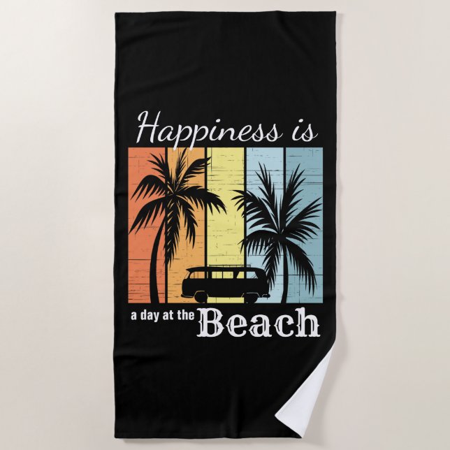 Summer Vacation Happiness is a Day at the Beach Beach Towel (Front)