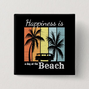 Summer Vacation Happiness is a Day at the Beach Button