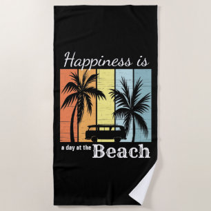 Summer Vacation Happiness is a Day at the Beach Towel