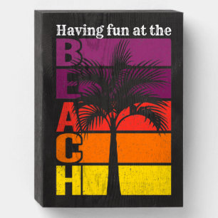 Summer Vacation Having Fun at the Beach Retro Wooden Box Sign