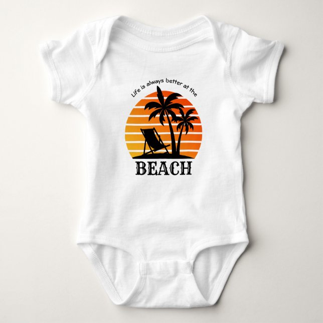 Summer Vacation Life is Always Better at the Beach Baby Bodysuit (Front)