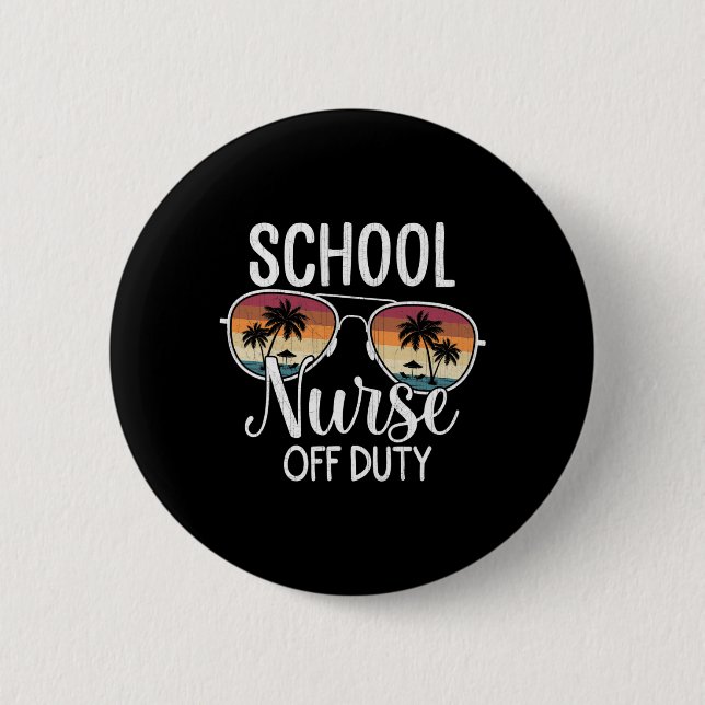 Summer Vacation School End Of Year School Nurse Of Button (Front)