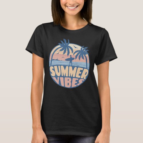 Summer Vibes _ Beach  Surfing T_Shirt
