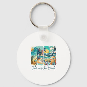 Summer Vibes Beach Vacation Summertime Takes Me To Keychain