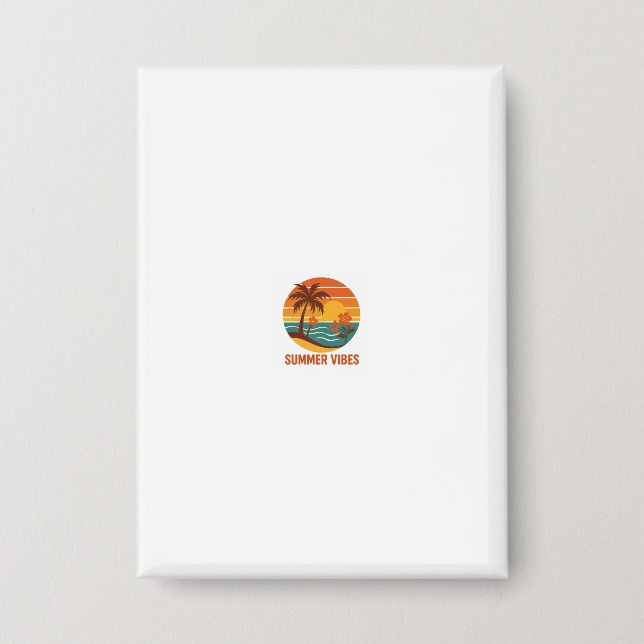 Summer Vibes – Bright, Tropical, and Fun Design Button (Front)