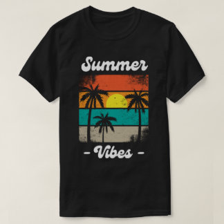 Summer Vibes Holiday Vacation Beach Funny T-Shirt
