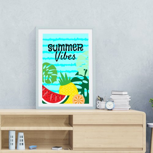 Summer Vibes Monstera Leaves and Tropical Fruits  Poster