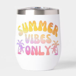 SUMMER VIBES ONLY THERMAL WINE TUMBLER