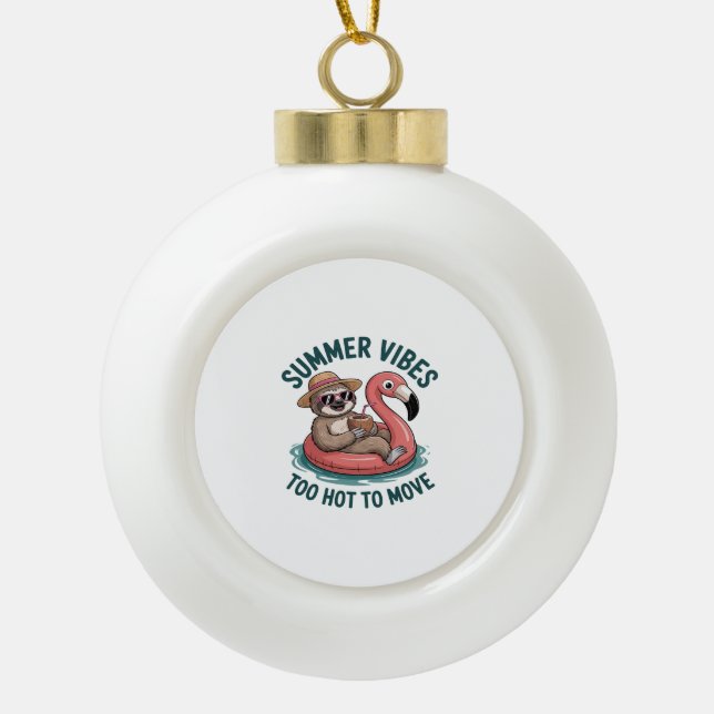 Summer Vibes Sloth Funny Lazy Float Ceramic Ball Christmas Ornament (Front)