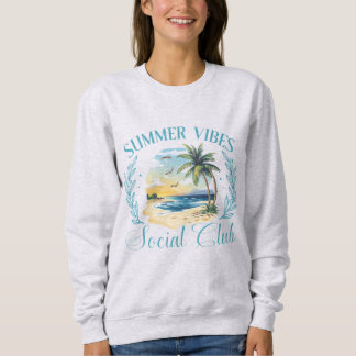 Summer Vibes Social Club | Casual Coastal Unisex Sweatshirt