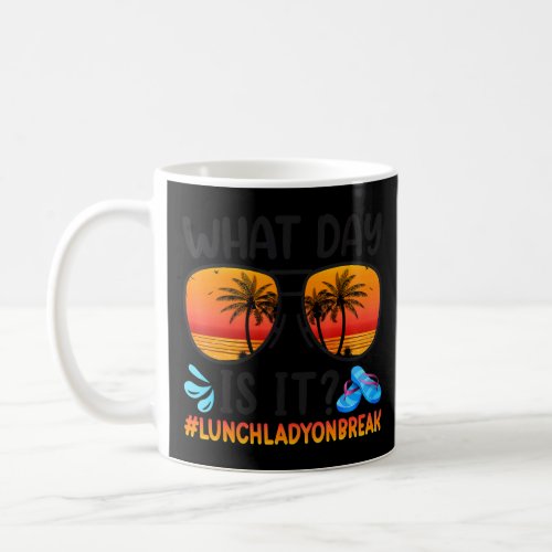 Summer Vibes Sunglasses What Day Is It Lunch Lady  Coffee Mug
