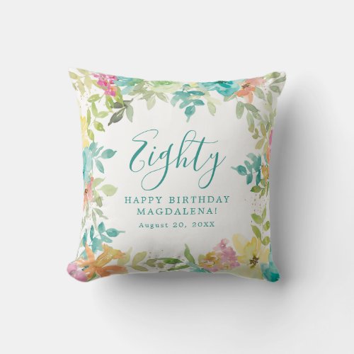 Summer Watercolor Floral Custom 80th Birthday Throw Pillow