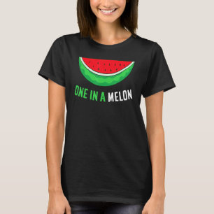 Summer Watermelon Cool Melon One In A Melon T-Shirt