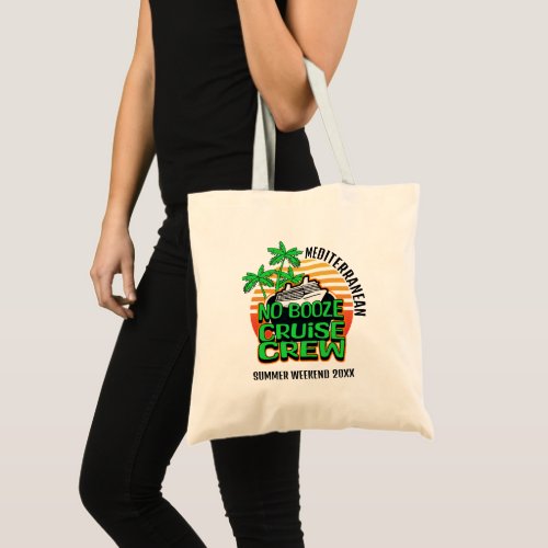 Summer Weekend  NO BOOZE CRUISE CREW Friends Tote Bag