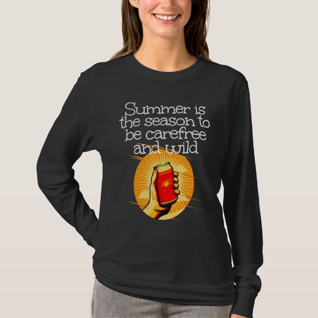 Summertime is the season to be carefree and wild T-Shirt (Front)