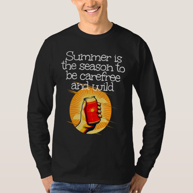 Summertime is the season to be carefree and wild T-Shirt (Front)
