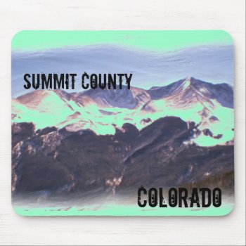 Summit County Colorado Mousepad by ArtisticAttitude at Zazzle