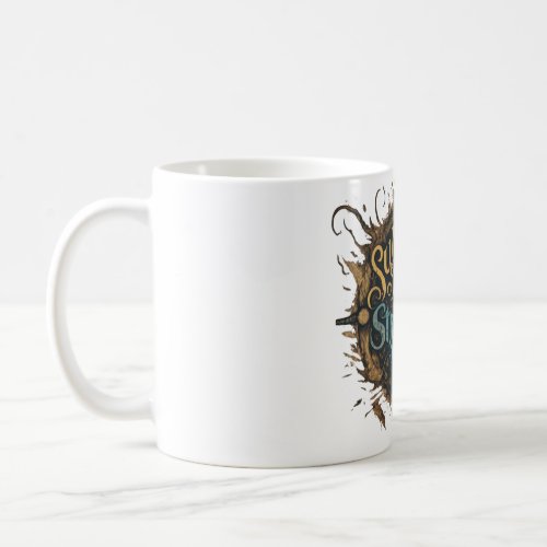 Summon your Strength  Coffee Mug