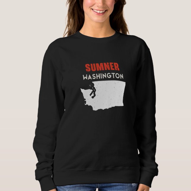 Sumner Washington USA State America Travel Washing Sweatshirt (Front)