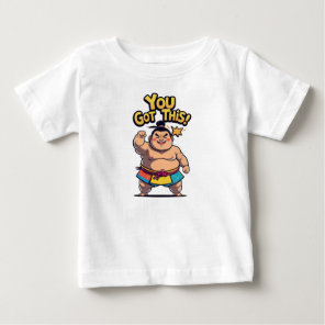Sumo wrestler with motivational sign "You Got This Baby T-Shirt
